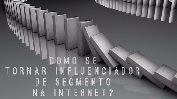 Como se tornar influenciador de mercado na internet