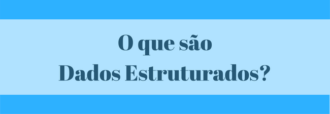 Logo de Dados Estruturados.